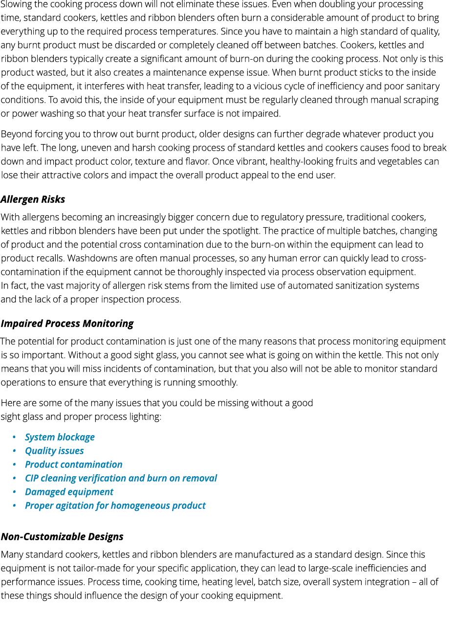 Slowing the cooking process down will not eliminate these issues  Even when doubling your processing time, standard c   